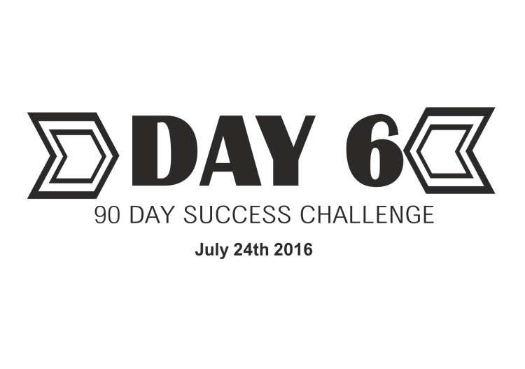 90 day success challenge day 6
